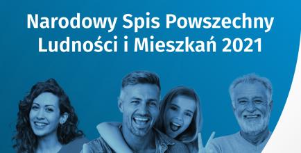 Od 1 kwietnia do 30 czerwca br. Główny Urząd Statystyczny przeprowadza Narodowy Spis Powszechny Ludności i Mieszkań 2021.