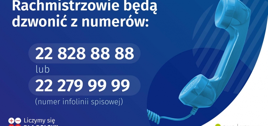 Rachmistrz może zadzwonić wyłącznie z dwóch oficjalnych numerów dydykowanych Naradowemu Spisowi Powszechnemu Ludności i Mieszkań.